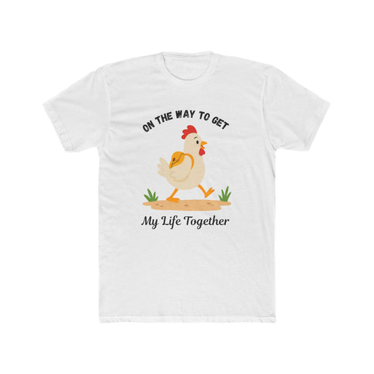 Chicken 'On the Way to Get My Life Together' Graphic Tee