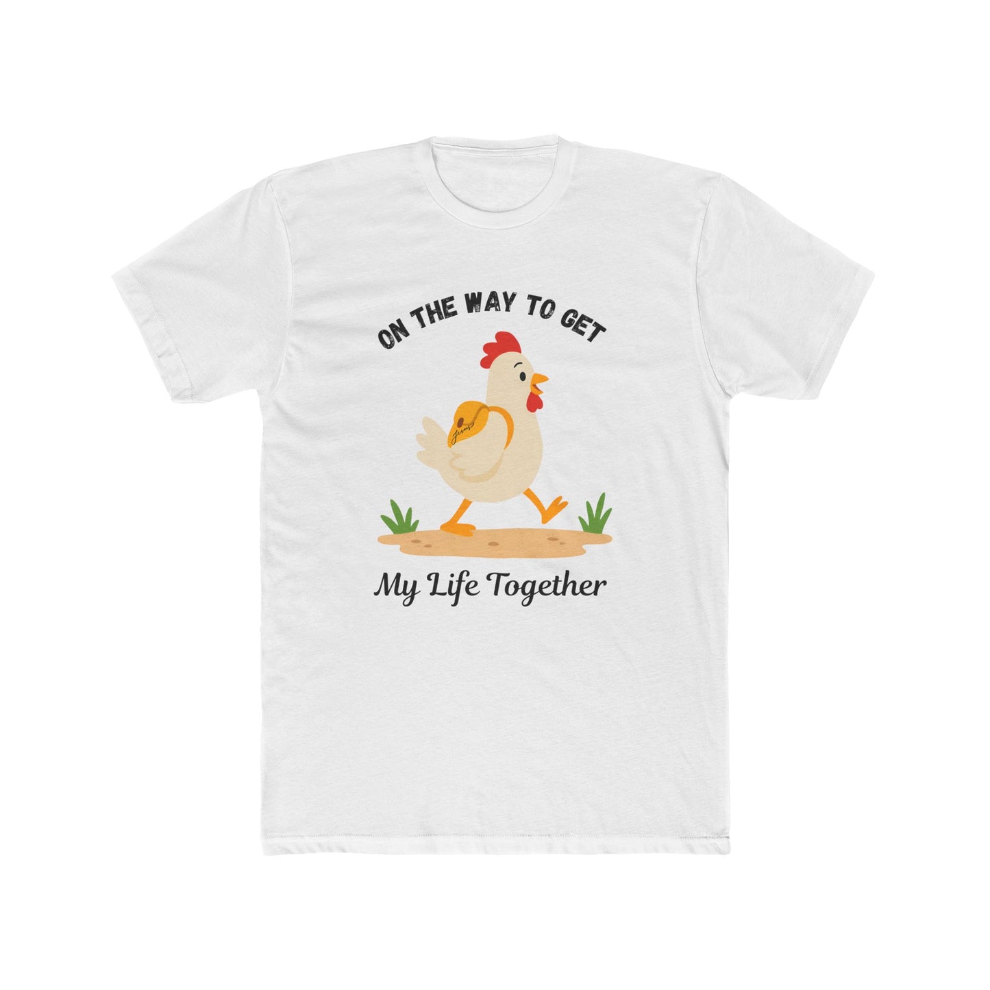 Chicken 'On the Way to Get My Life Together' Graphic Tee
