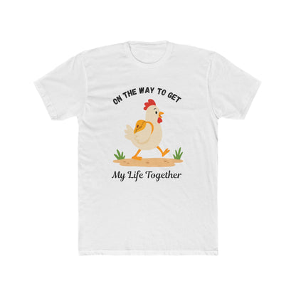 Chicken 'On the Way to Get My Life Together' Graphic Tee