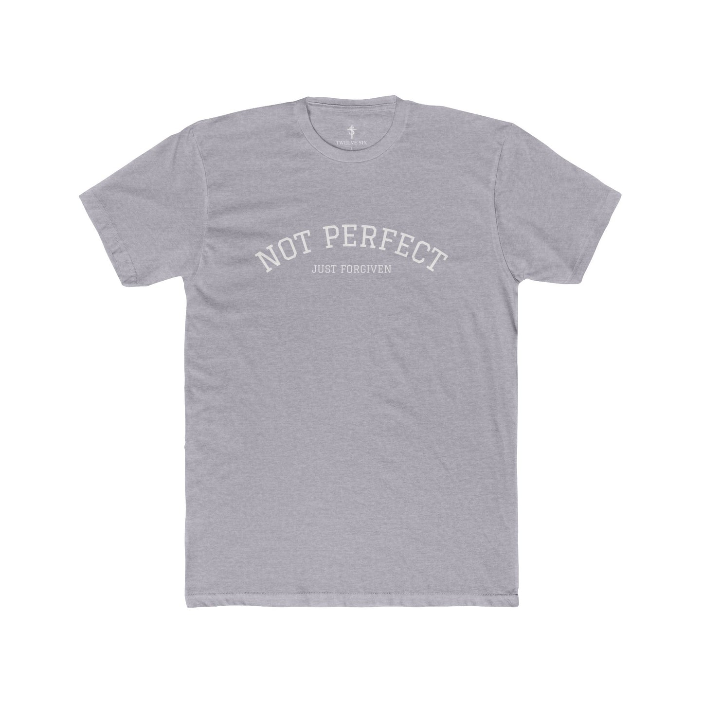 Crew Tee — "Not Perfect Just Forgiven" Inspirational Graphic T‑Shirt