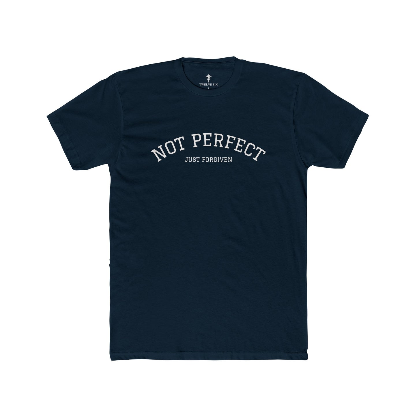 Crew Tee — "Not Perfect Just Forgiven" Inspirational Graphic T‑Shirt
