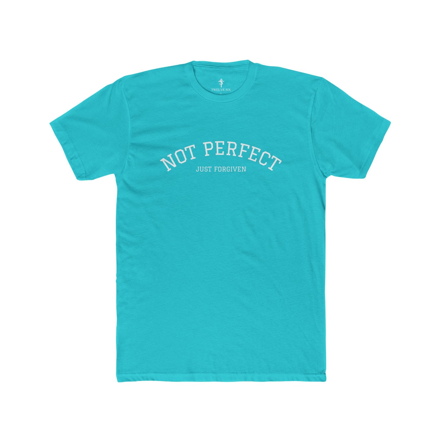 Crew Tee — "Not Perfect Just Forgiven" Inspirational Graphic T‑Shirt