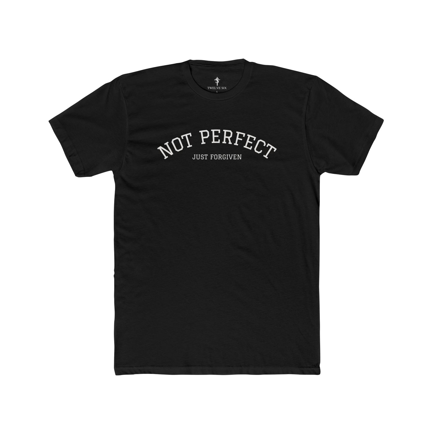 Crew Tee — "Not Perfect Just Forgiven" Inspirational Graphic T‑Shirt