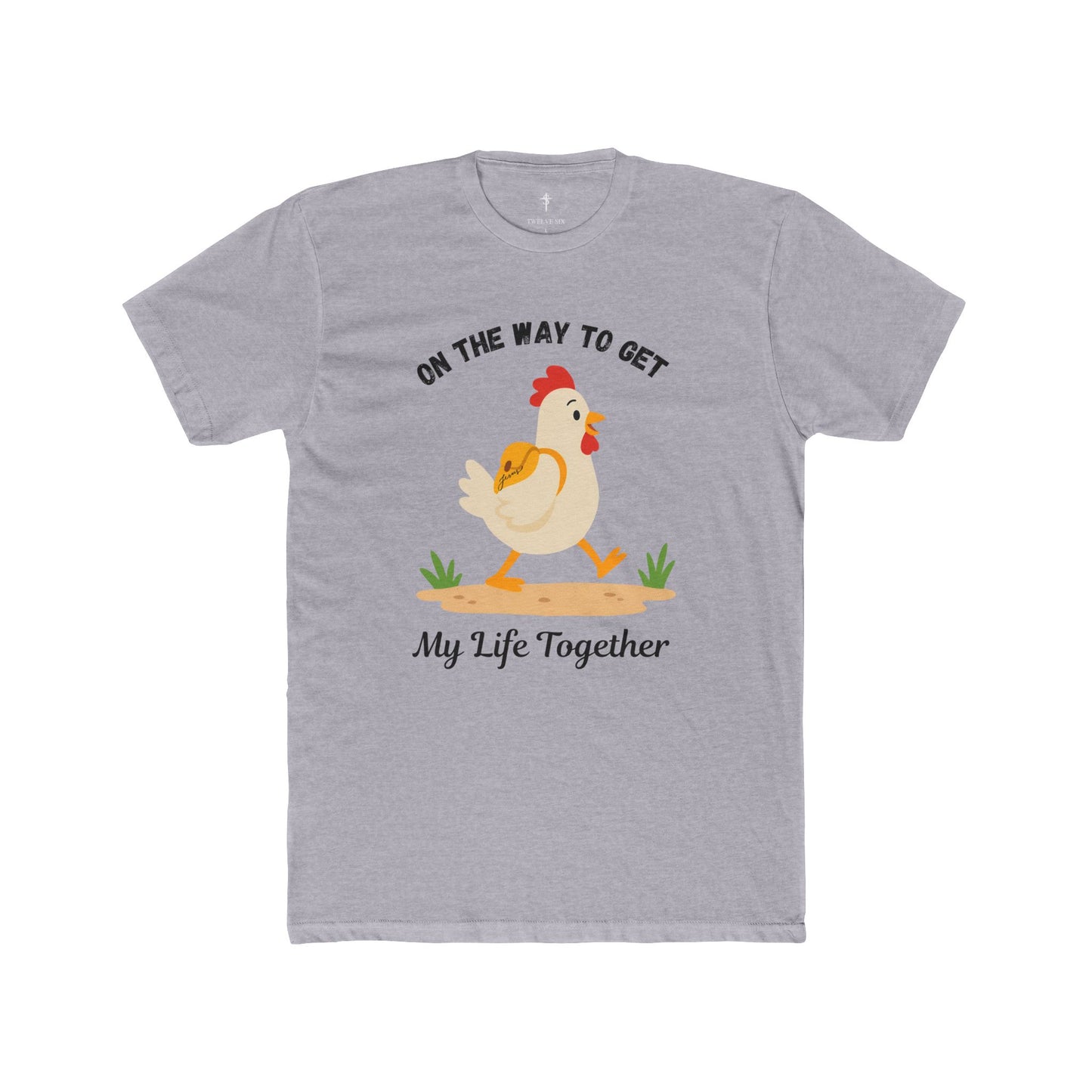 Chicken 'On the Way to Get My Life Together' Graphic Tee