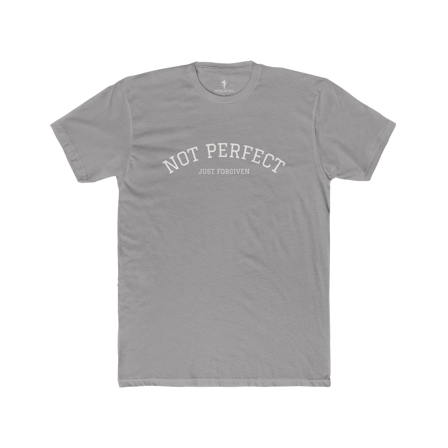 Crew Tee — "Not Perfect Just Forgiven" Inspirational Graphic T‑Shirt