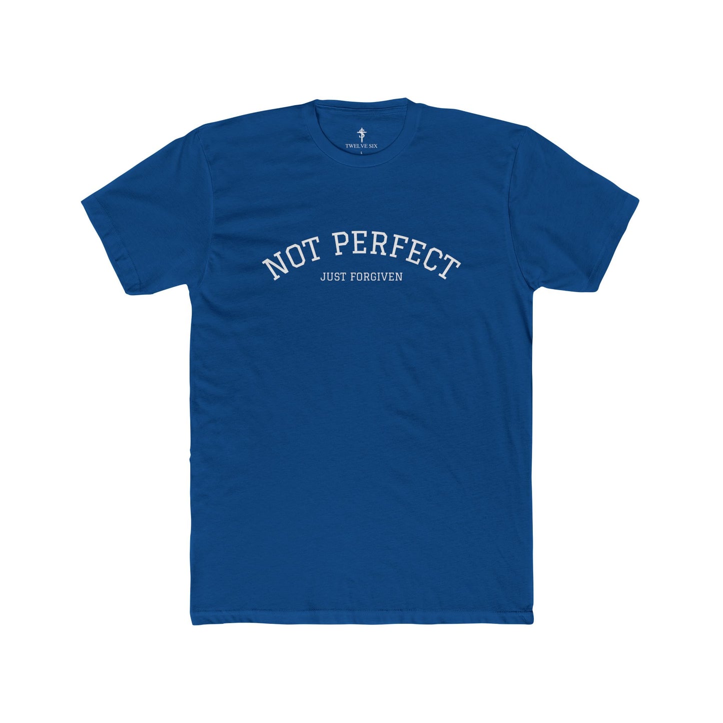 Crew Tee — "Not Perfect Just Forgiven" Inspirational Graphic T‑Shirt