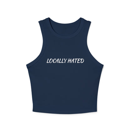 Locally Hated Racer Tank Top — Women's Micro Rib Cropped Tank