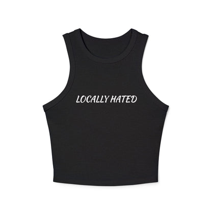 Locally Hated Racer Tank Top — Women's Micro Rib Cropped Tank
