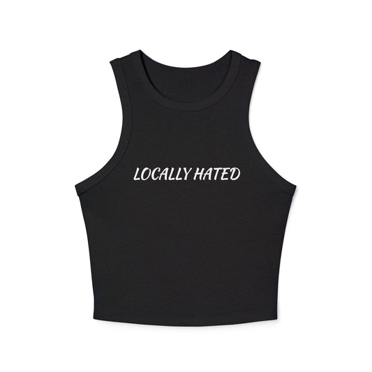 Locally Hated Racer Tank Top — Women's Micro Rib Cropped Tank