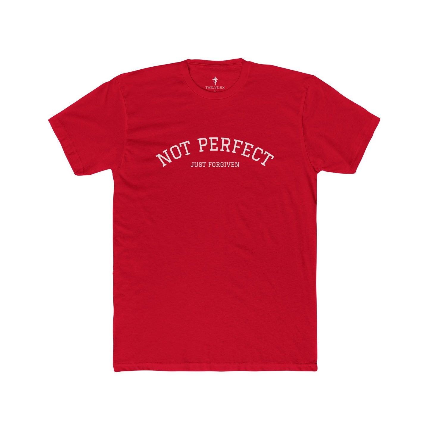 Crew Tee — "Not Perfect Just Forgiven" Inspirational Graphic T‑Shirt